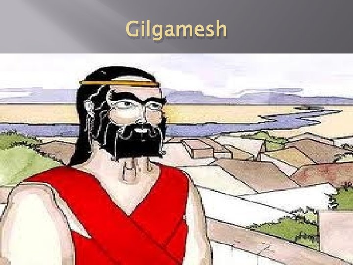 Gilgamesh 