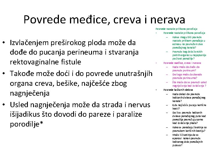 Povrede međice, creva i nerava • Izvlačenjem preširokog ploda može da dođe do pucanja