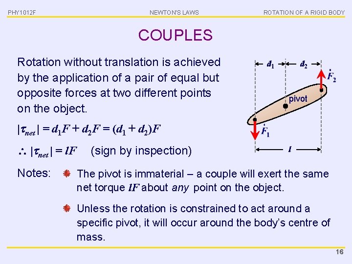 PHY 1012 F NEWTON’S LAWS ROTATION OF A RIGID BODY COUPLES Rotation without translation