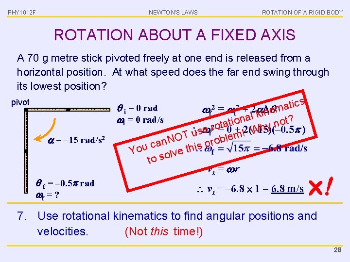 PHY 1012 F NEWTON’S LAWS ROTATION OF A RIGID BODY ROTATION ABOUT A FIXED