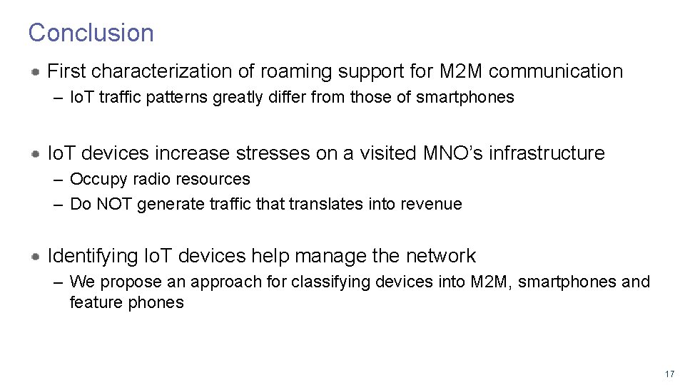 Conclusion First characterization of roaming support for M 2 M communication – Io. T