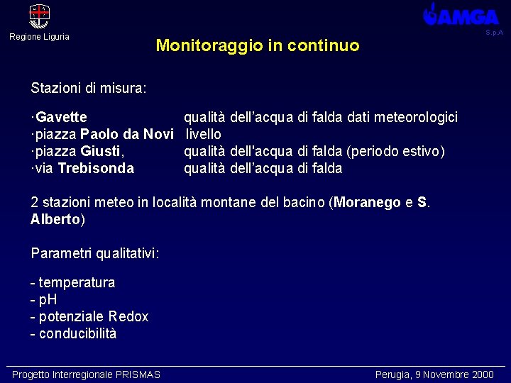 Regione Liguria S. p. A Monitoraggio in continuo Stazioni di misura: ·Gavette ·piazza Paolo