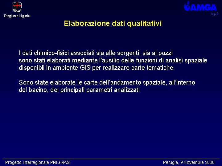 S. p. A Regione Liguria Elaborazione dati qualitativi I dati chimico-fisici associati sia alle