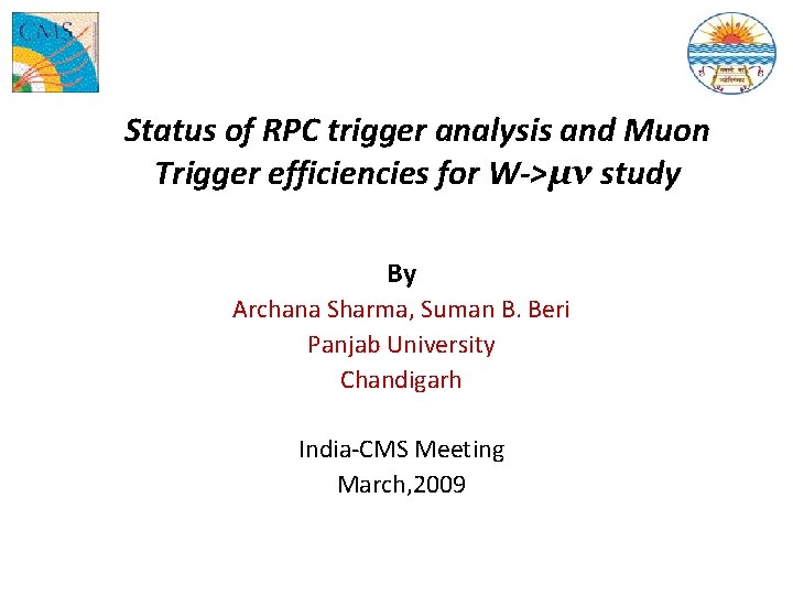 Status of RPC trigger analysis and Muon Trigger efficiencies for W->μν study By Archana