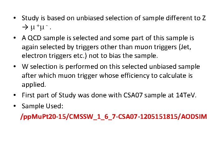  • Study is based on unbiased selection of sample different to Z →