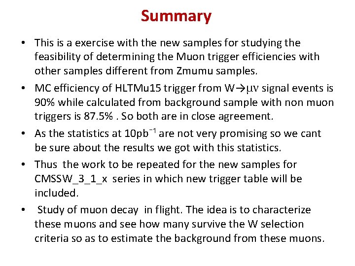 Summary • This is a exercise with the new samples for studying the feasibility