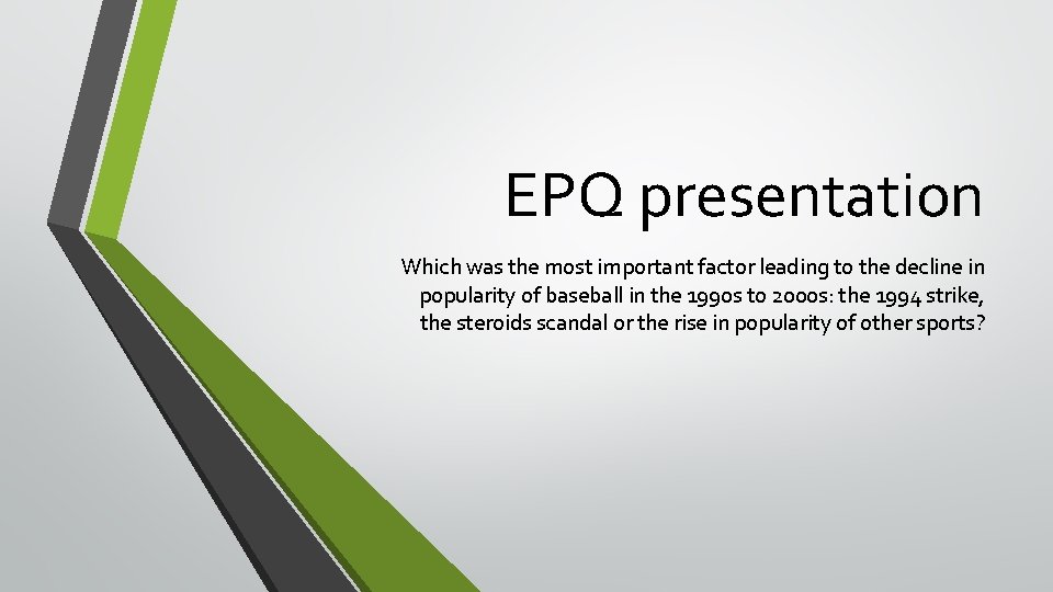 EPQ presentation Which was the most important factor leading to the decline in popularity