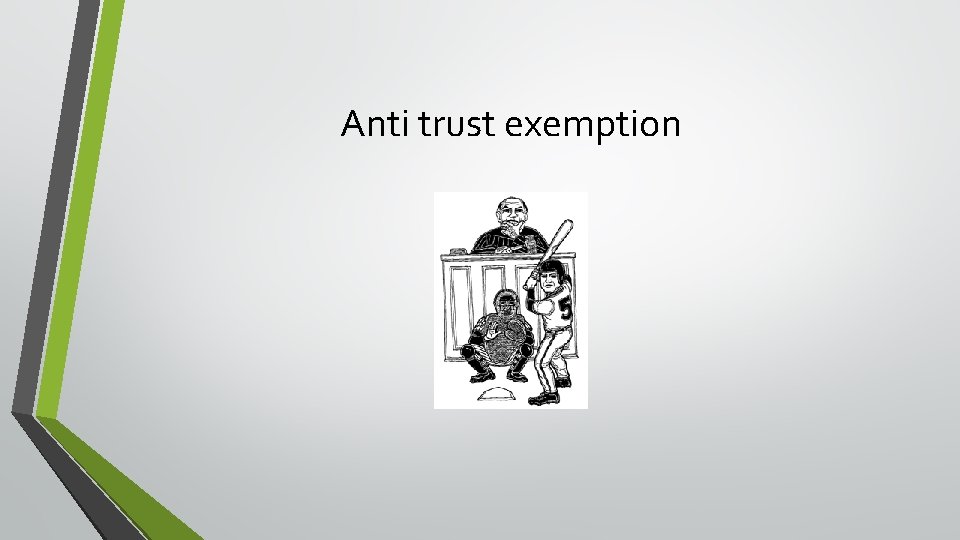 Anti trust exemption 