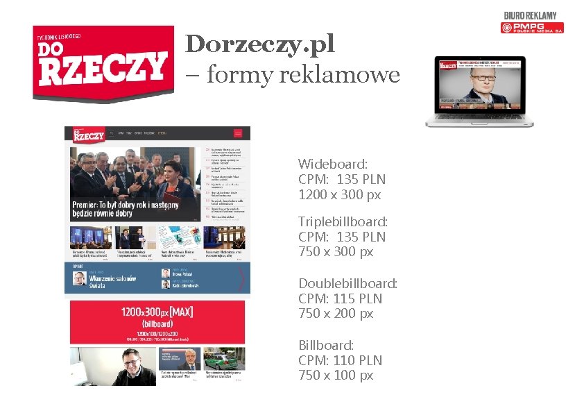 Dorzeczy. pl – formy reklamowe Wideboard: CPM: 135 PLN 1200 x 300 px Triplebillboard: