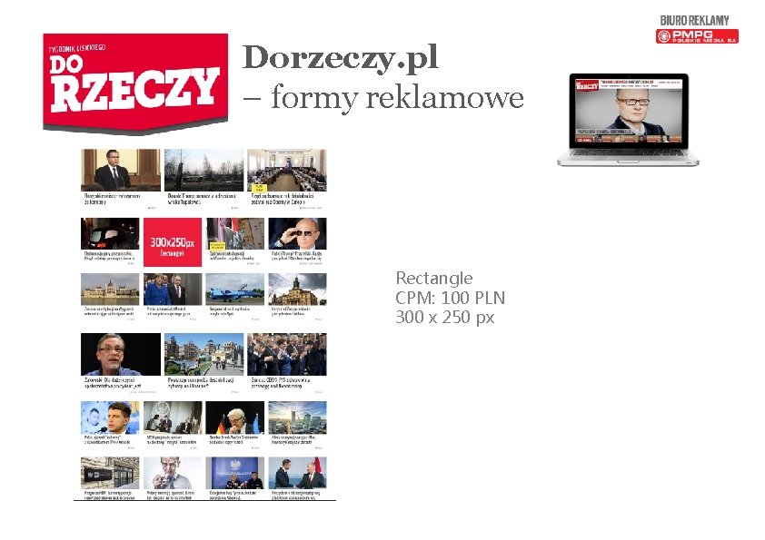 Dorzeczy. pl – formy reklamowe Rectangle CPM: 100 PLN 300 x 250 px 