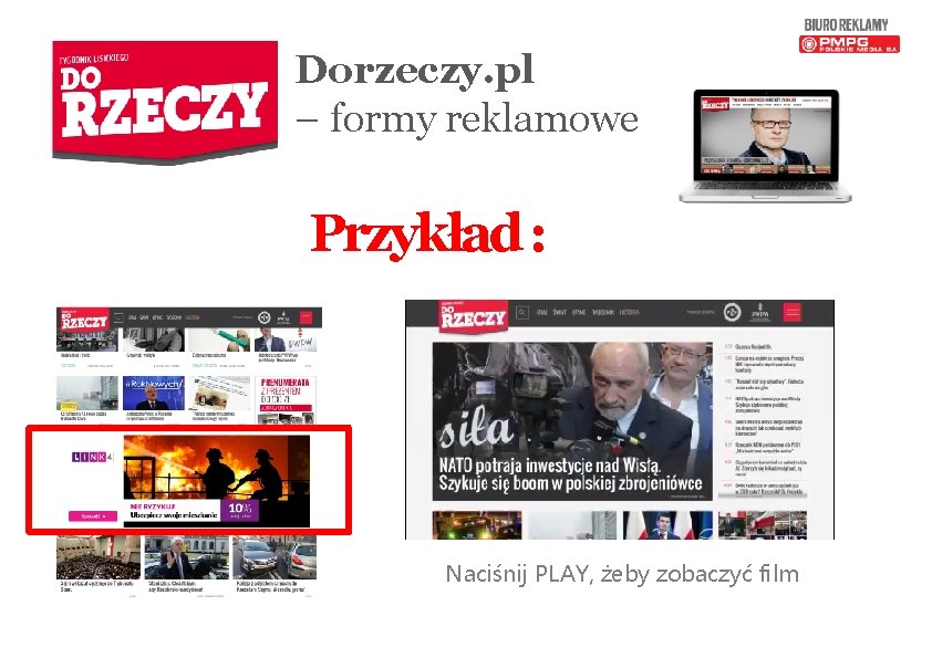 Dorzeczy. pl – formy reklamowe Przykład : Naciśnij PLAY, żeby zobaczyć film 