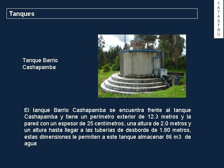 Tanques Tanque Barrio Cashapamba El tanque Barrio Cashapamba se encuentra frente al tanque Cashapamba