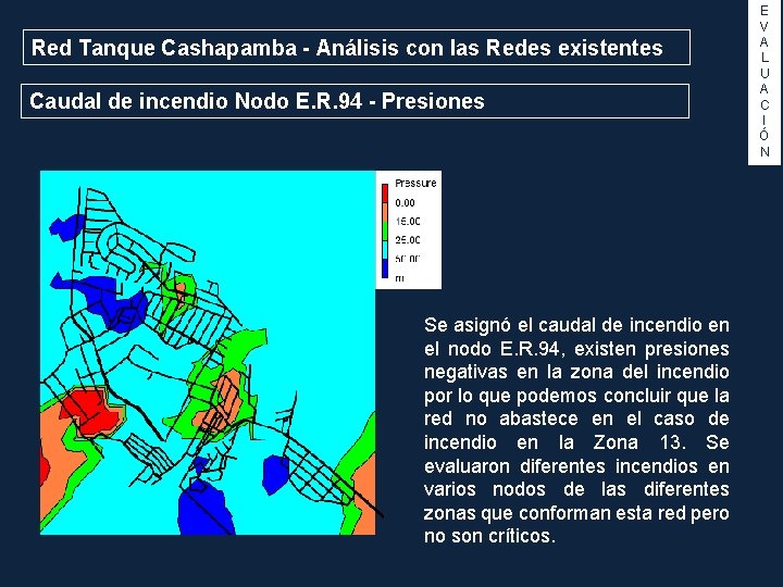 Red Tanque Cashapamba - Análisis con las Redes existentes Caudal de incendio Nodo E.
