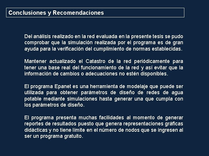Conclusiones y Recomendaciones Del análisis realizado en la red evaluada en la presente tesis