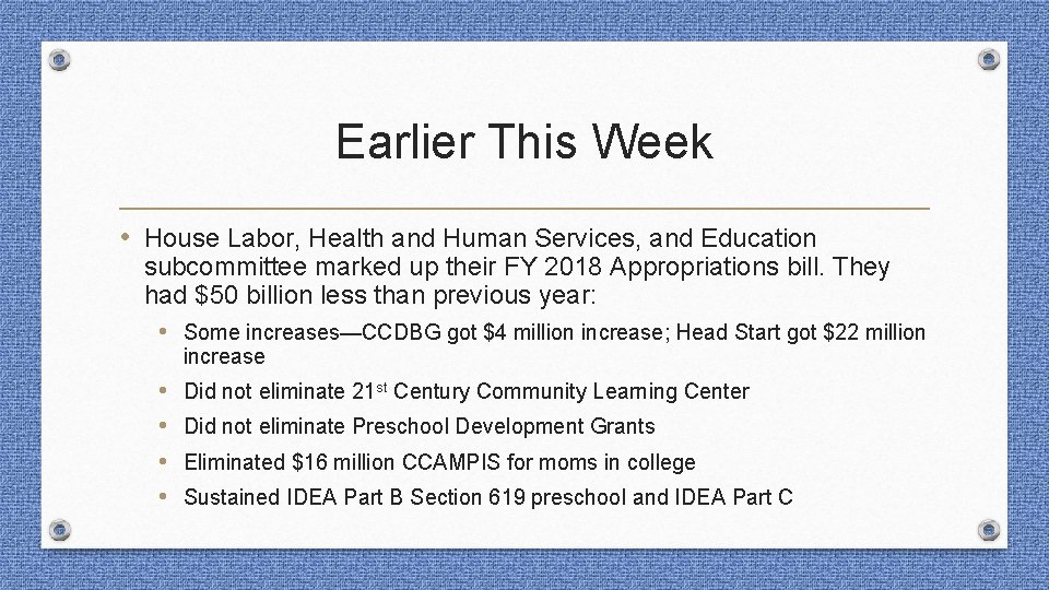 Earlier This Week • House Labor, Health and Human Services, and Education subcommittee marked