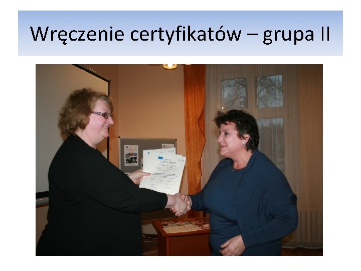 Wręczenie certyfikatów – grupa II 