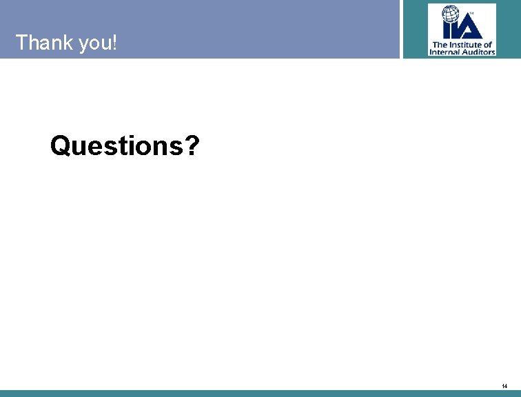 Thank you! Questions? 14 