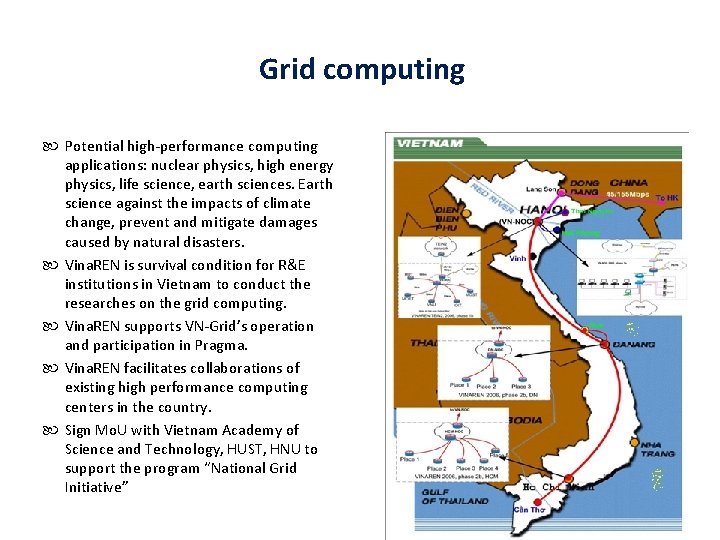 Grid computing Potential high-performance computing applications: nuclear physics, high energy physics, life science, earth