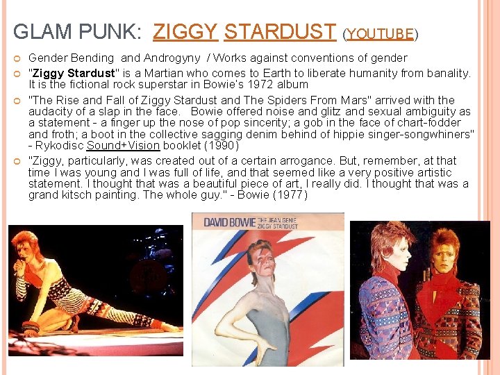 GLAM PUNK: ZIGGY STARDUST (YOUTUBE) Gender Bending and Androgyny / Works against conventions of