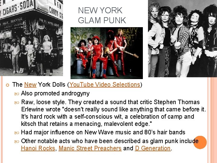 NEW YORK GLAM PUNK The New York Dolls (You. Tube Video Selections) Also promoted