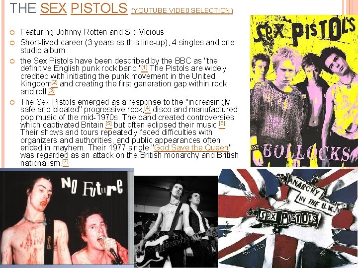 THE SEX PISTOLS (YOUTUBE VIDE 0 SELECTION) Featuring Johnny Rotten and Sid Vicious Short-lived
