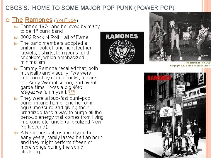 CBGB’S: HOME TO SOME MAJOR POP PUNK (POWER POP) The Ramones (You. Tube) Formed
