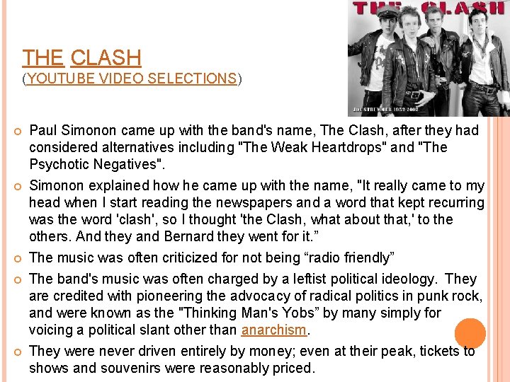 THE CLASH (YOUTUBE VIDEO SELECTIONS) Paul Simonon came up with the band's name, The
