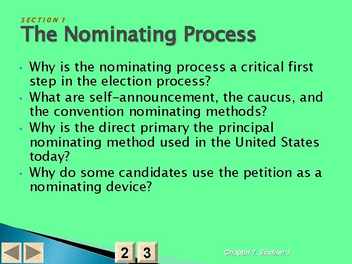 SECTION 1 The Nominating Process • • Why is the nominating process a critical