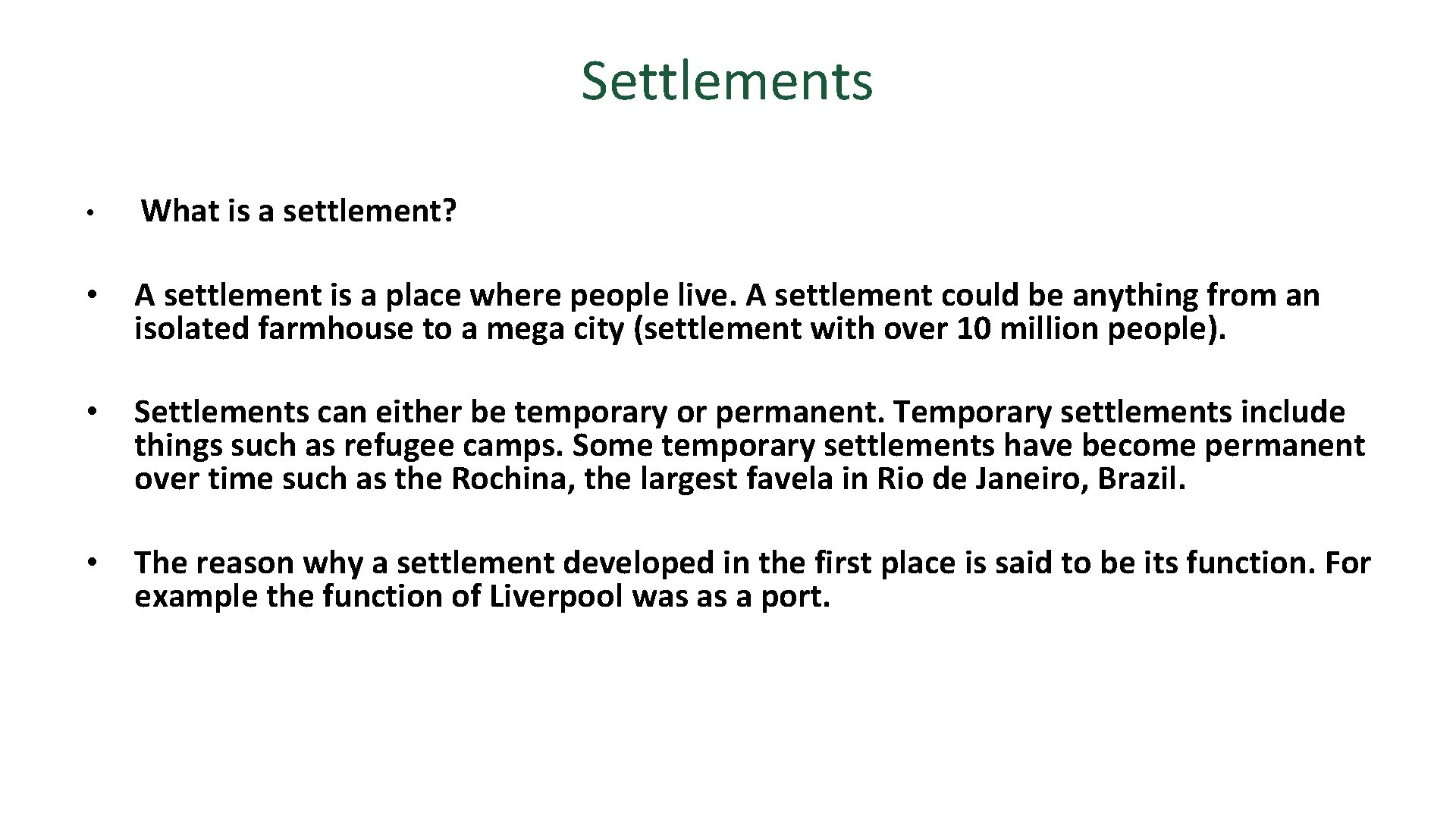 Settlements • What is a settlement? • A settlement is a place where people