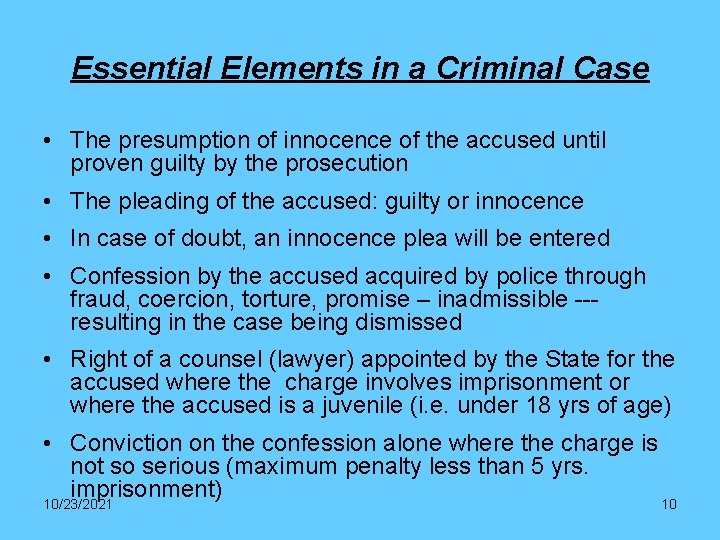 Essential Elements in a Criminal Case • The presumption of innocence of the accused