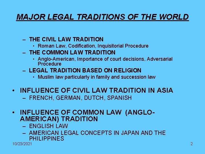 MAJOR LEGAL TRADITIONS OF THE WORLD – THE CIVIL LAW TRADITION • Roman Law,