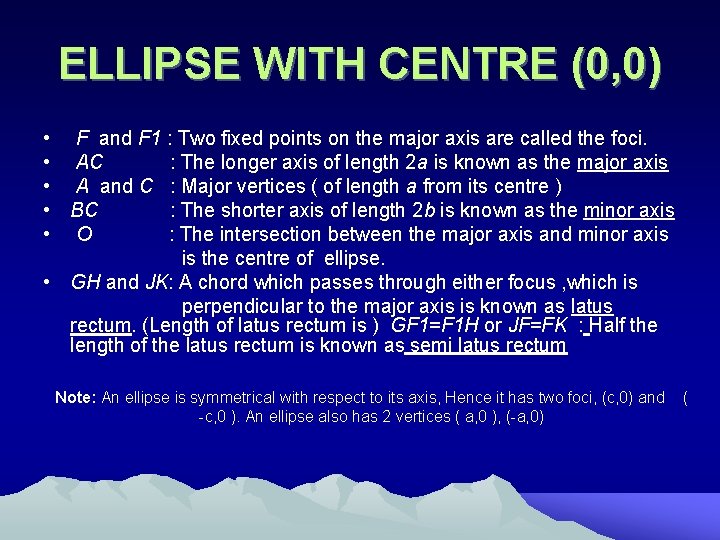 ELLIPSE WITH CENTRE (0, 0) • F and F 1 : Two fixed points