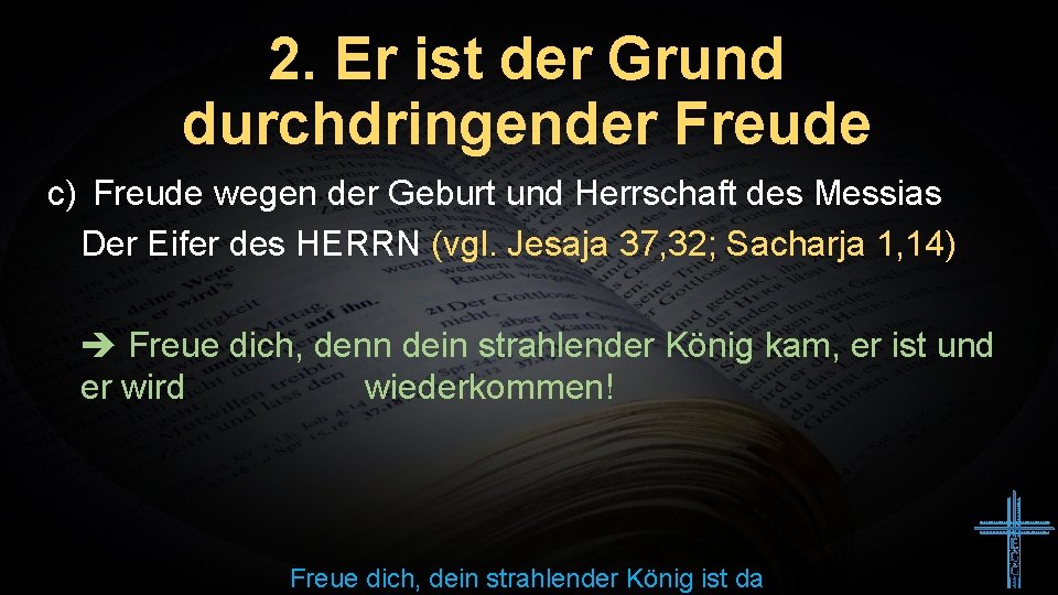 2. Er ist der Grund durchdringender Freude c) Freude wegen der Geburt und Herrschaft