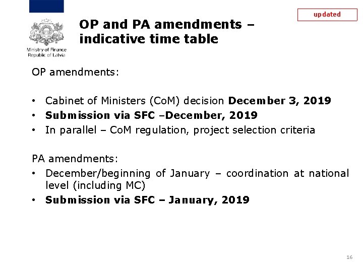 OP and PA amendments – indicative time table updated OP amendments: • Cabinet of