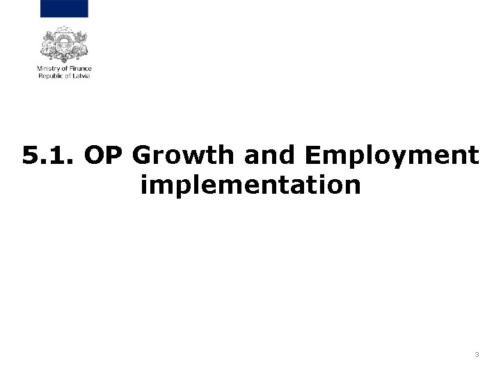 5. 1. OP Growth and Employment implementation 3 
