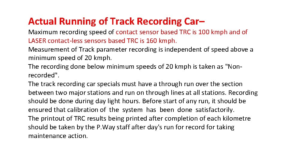 Actual Running of Track Recording Car– Maximum recording speed of contact sensor based TRC