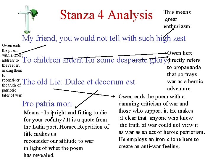 Stanza 4 Analysis This means great enthusiasm My friend, you would not tell with