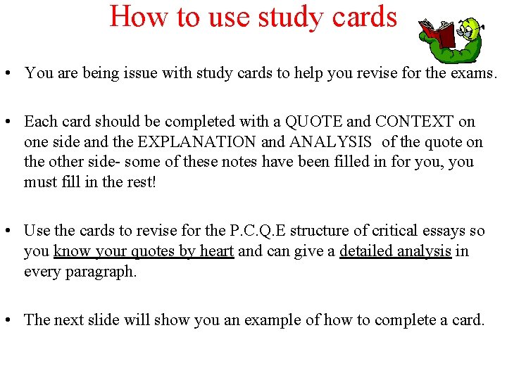 How to use study cards • You are being issue with study cards to