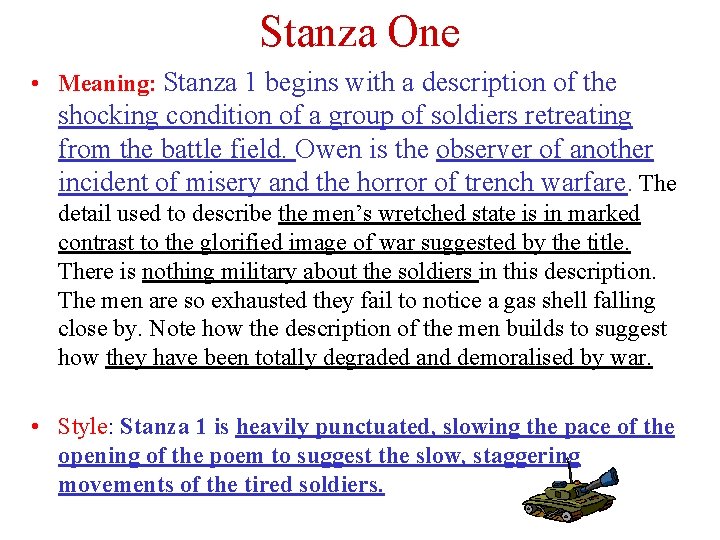 Stanza One • Meaning: Stanza 1 begins with a description of the shocking condition