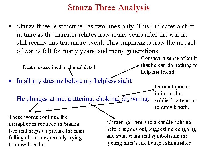 Stanza Three Analysis • Stanza three is structured as two lines only. This indicates