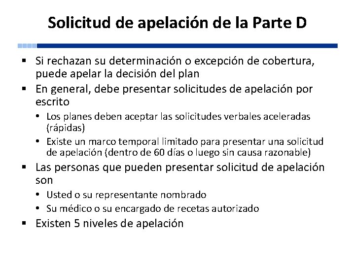 Solicitud de apelación de la Parte D § Si rechazan su determinación o excepción