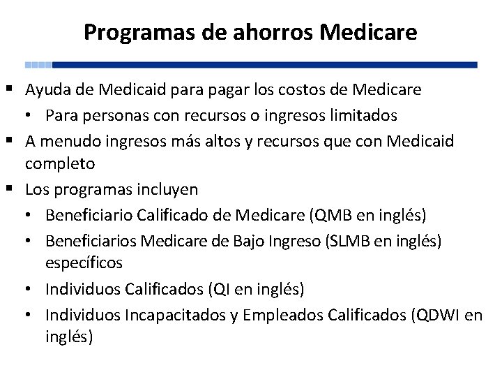 Programas de ahorros Medicare § Ayuda de Medicaid para pagar los costos de Medicare