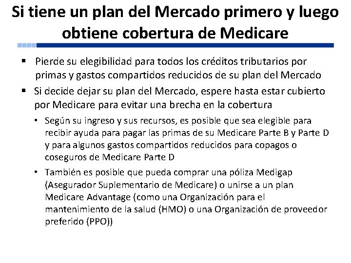 Si tiene un plan del Mercado primero y luego obtiene cobertura de Medicare §