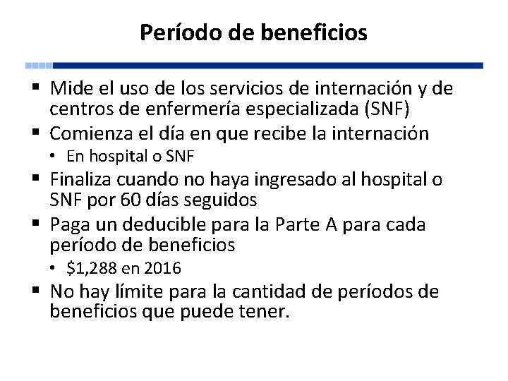 Período de beneficios § Mide el uso de los servicios de internación y de