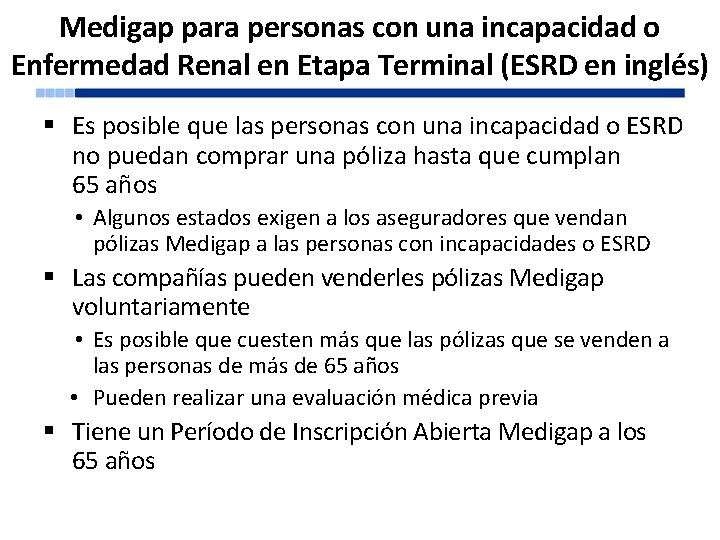 Medigap para personas con una incapacidad o Enfermedad Renal en Etapa Terminal (ESRD en