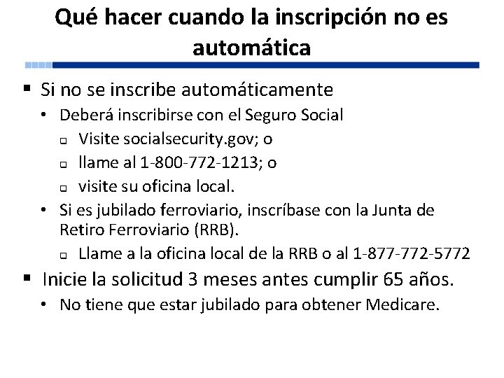 Qué hacer cuando la inscripción no es automática § Si no se inscribe automáticamente