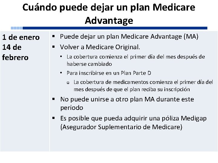 Cuándo puede dejar un plan Medicare Advantage 1 de enero 14 de febrero §