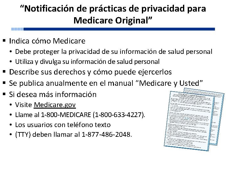 “Notificación de prácticas de privacidad para Medicare Original” § Indica cómo Medicare • Debe