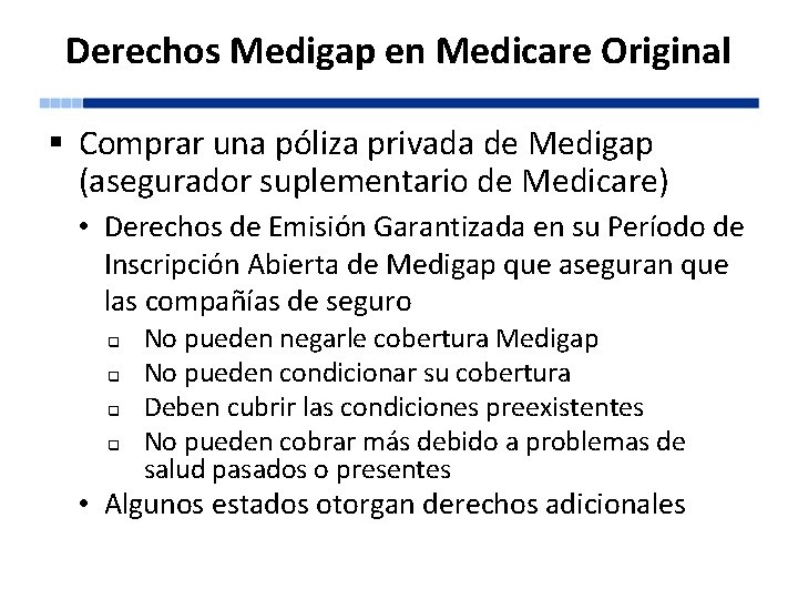 Derechos Medigap en Medicare Original § Comprar una póliza privada de Medigap (asegurador suplementario