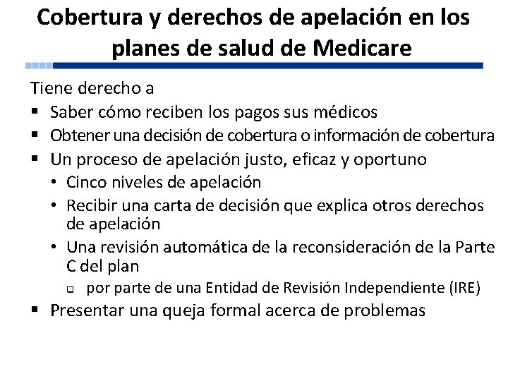 Cobertura y derechos de apelación en los planes de salud de Medicare Tiene derecho